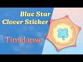 Blue Star Clover Sticker Timelapse