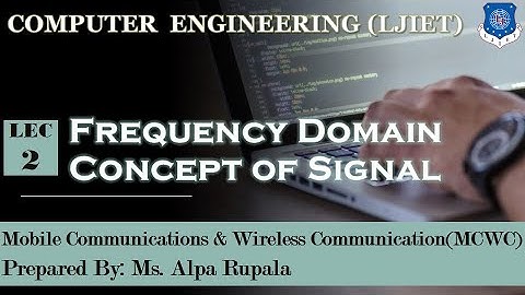 Lect-2_Frequency Domain Concept of Signal | MCWC | Computer Engineering