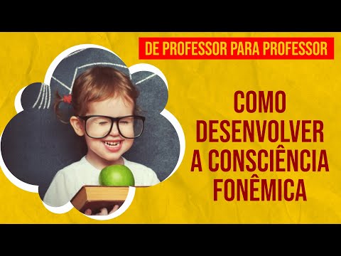 Vídeo: Como os professores podem ajudar os alunos a desenvolver a consciência fonêmica?