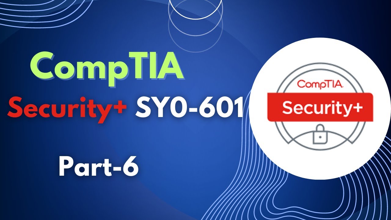 CompTIA Security+ (SY0-601) Exam Prep Questions - Part 6 - YouTube