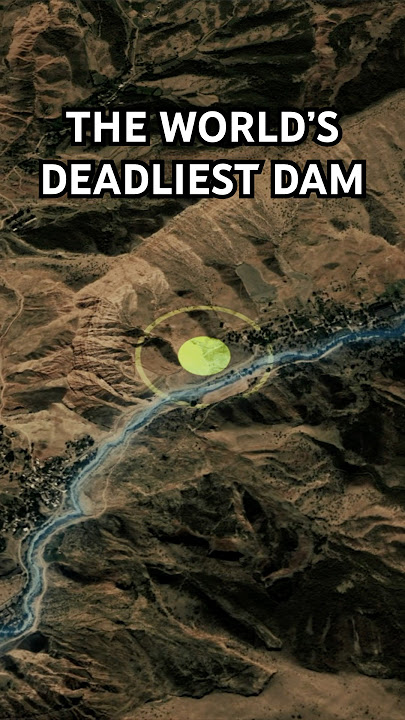 The World’s DEADLIEST Dam
