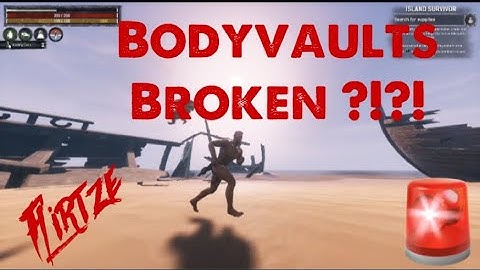 Conan Exiles- Bodyvaults Broken !!! Here’s how to bypass it.