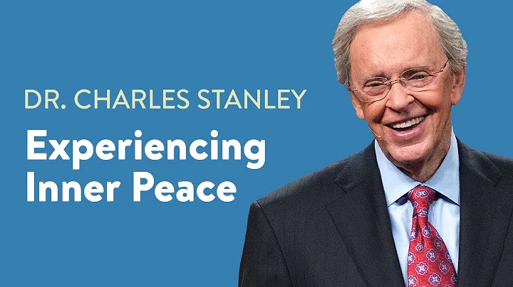 Experiencing Inner Peace  Dr. Charles Stanley