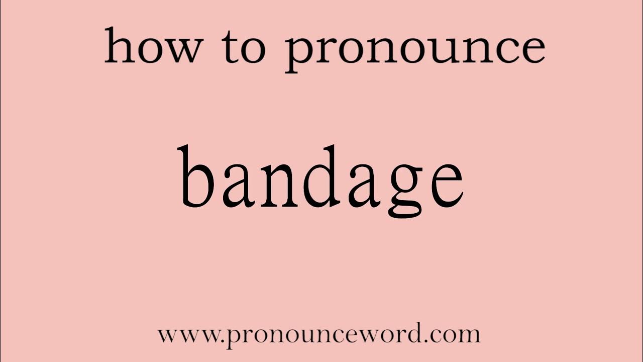 bandage How to pronounce bandage in english (correct!).Start with B. Learn from me. YouTube