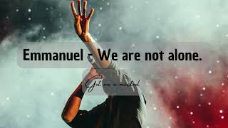 We are not alone for God is with us, Emmanuel, Emmanuel. When we pray - Joel Ogebe instrumental.