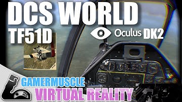 DCS WORLD OCULUS RIFT DK2 TF-51D - GamerMuscle Virtualreality