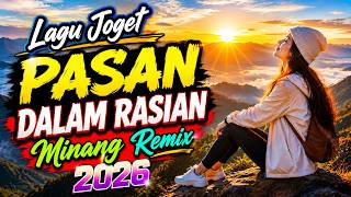 🔥 PASAN DALAM RASIAN – Remix Terbaru 2026 | Lagu Minang Viral & Full Bass Menggelegar