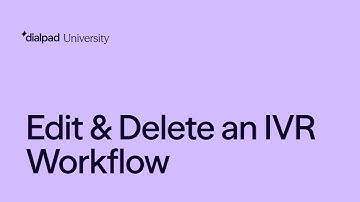 Edit & Delete an IVR Workflow