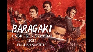 Baragaki : Unbroken Samurai 2021 (English Sub) Shinsengumi Movie 1