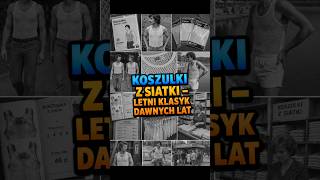 Koszulki z siatki – letni klasyk dawnych lat