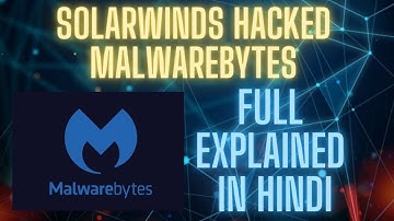 Malwarebytes company hacked by SolarWinds Hackers I SolarWinds hack explained #inhindi #solarwinds