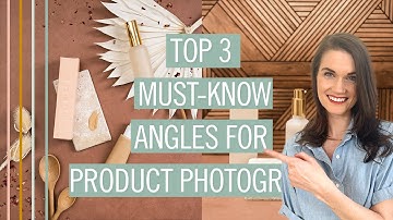Top 3 MUST-KNOW ANGLES for food and product photography