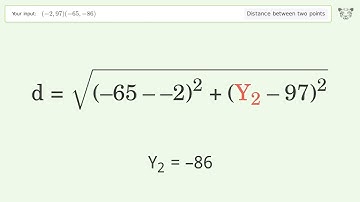 Find the distance between two points p1 (-2,97) and p2 (-65,-86): Step-by-Step Video Solution
