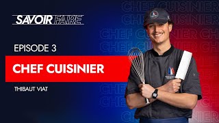 SAVOIR FAIRE - EPISODE 3 : CHEF CUISINIER