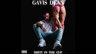 Watch Gavis Dean Dirty In The Cup video