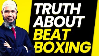 Truth About Beat Boxing | Dr Zakir Naik 2022
