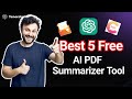 Best 5 Free AI PDF Summarizer Tools (ChatPDF Alternative) 2024