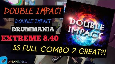 GITADORA【ギタドラ】 DOUBLE IMPACT (DrumMania Extreme) SS FULL COMBO 2 Great?!