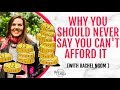 Why You Should Never Say You Can&#39;t Afford It | Rachel Ngom