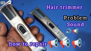 How to repair hair trimmer sounds | hair trimmer sounds kom kaise karega| hair trimmer repair