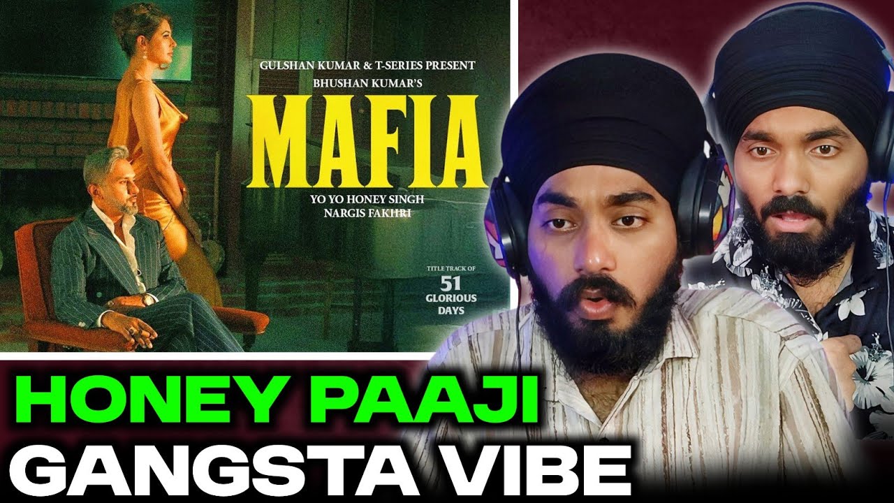 MAFIA - YO YO HONEY SINGH REACTION | 51 GLORIOUS DAYS | SATNAM 06