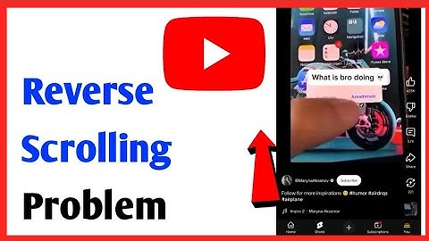 How to Fix YouTube Reverse Scrolling Problem