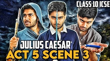 Julius Caesar : Act 5 Scene 3 | ICSE 10th | Line by Line explanation (HINDI WITH SUBTITLES)