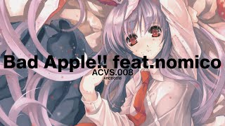 [Alstroemeria Records]Bad Apple!! feat.nomico[ACVS.008_Tr.02]