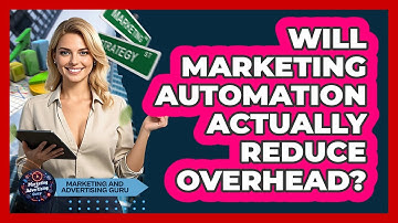 Will Marketing Automation Actually Reduce Overhead?
