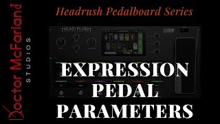 Headrush Pedalboard Series-Expression Pedal Parameters