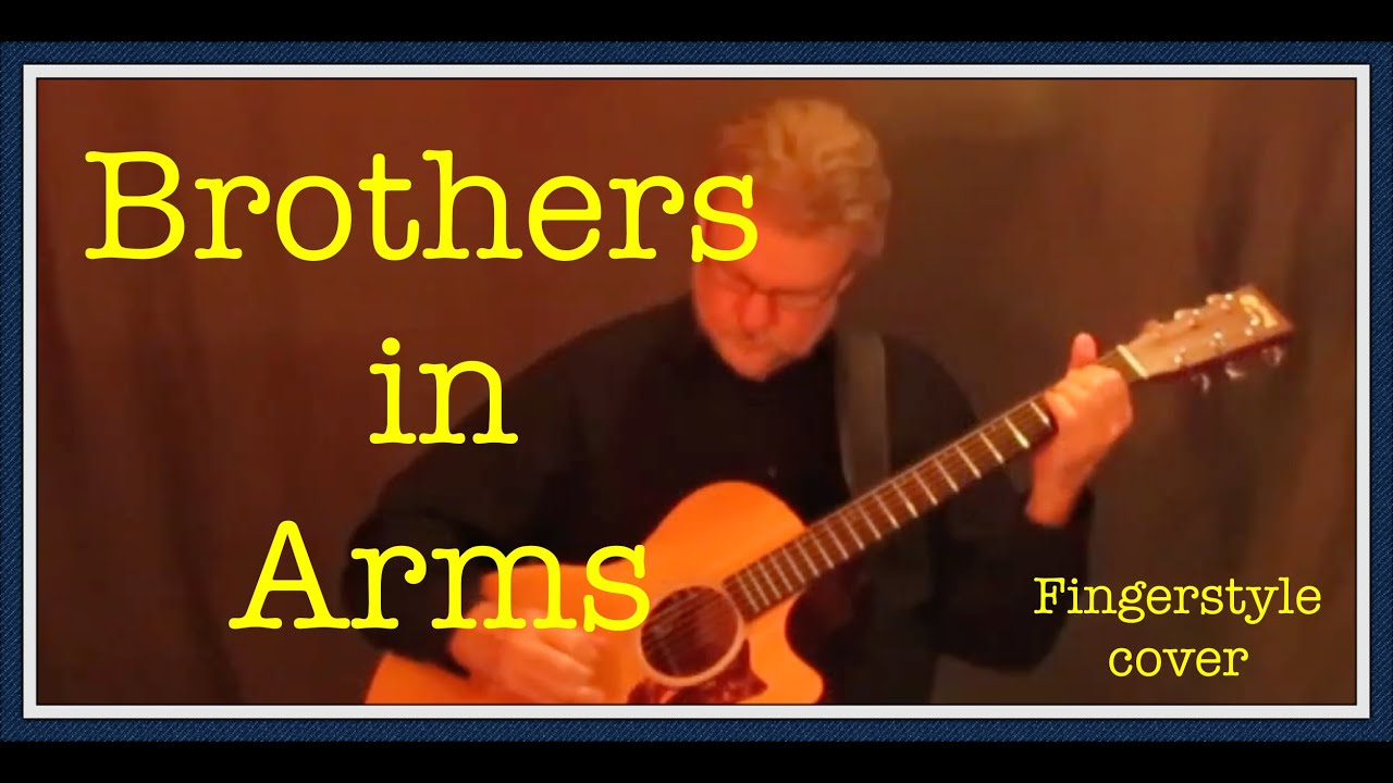 Brothers in Arms, Dire Straits, Fingerstyle cover YouTube