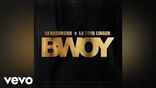 DJ Rasimcan, La Toya Linger - BWOY Resimi