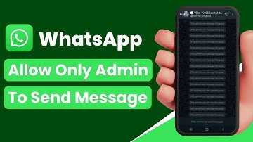 Allow Only Admin to Send Message in a WhatsApp Group