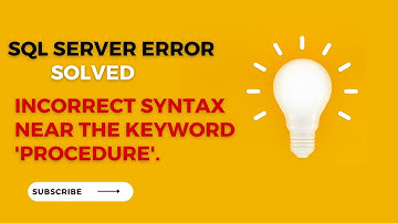 sql server error solved incorrect syntax near the keyword procedure
