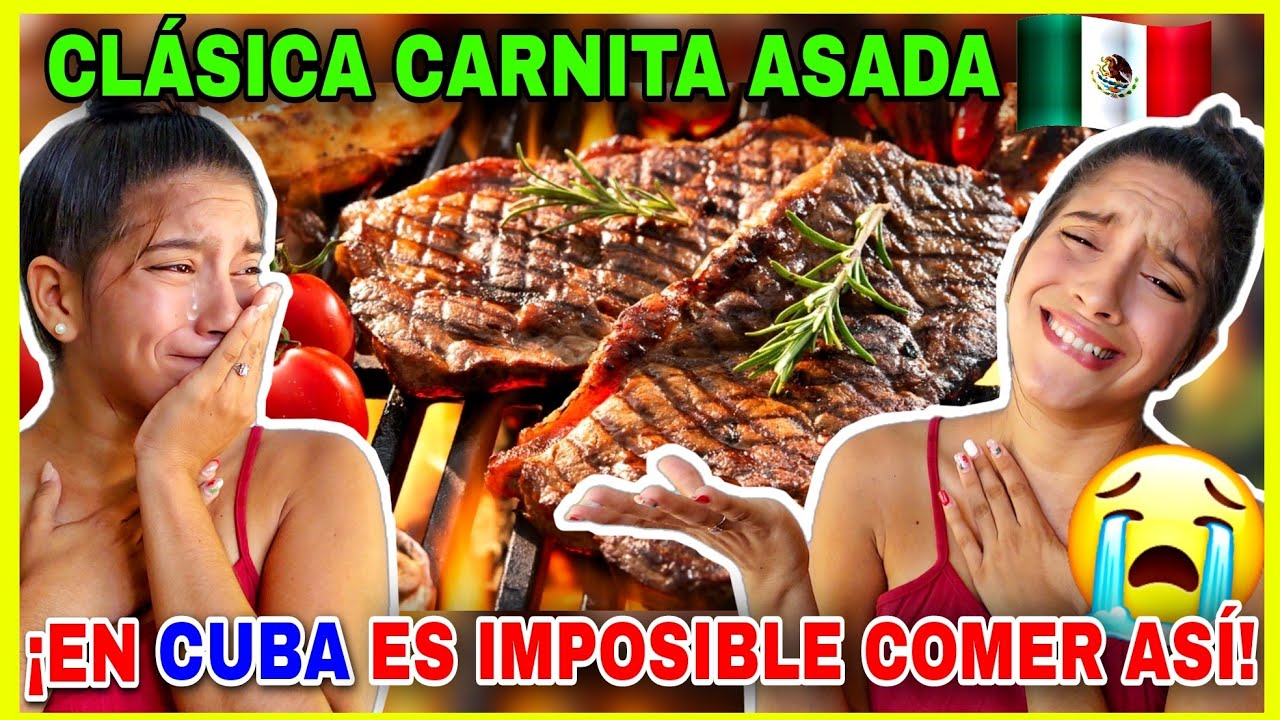 CUBANAS🇨🇺 REACCIONAN *por 1ra vez* a la CLÁSICA CARNITA🥩 ASADA MEXICANA🇲🇽 La Capital ¡SIN PALABRAS😭!