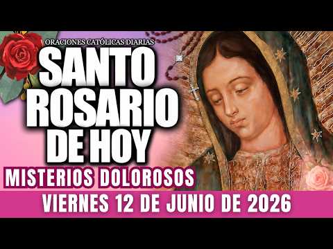 Santo Rosario VIERNES 12 de JUNIO, Rosario a Virgen de Guadalupe 🌸 El Santo Rosario de hoy VIERNES