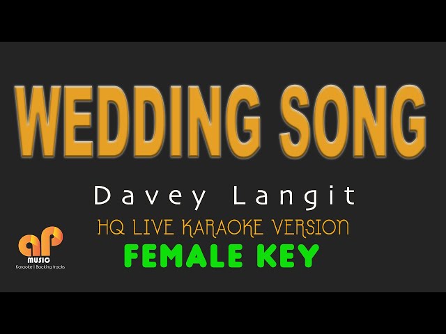 WEDDING SONG - Davey Langit  (FEMALE KEY HQ KARAOKE VERSION)