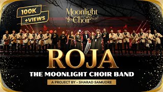 Roja | Moonlight Choir Band | A R Rahman | Sharad Samudre |