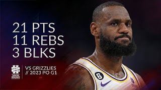 Lebron James 21 Pts 11 Rebs 3 Blks Vs Grizzlies 2023 Po G1