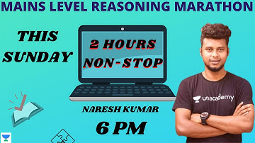 Mains Level Reasoning Marathon by Naresh Kumar