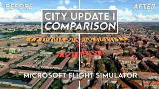 Microsoft Flight Simulator - BEFORE and AFTER - City Update 1 Comparison