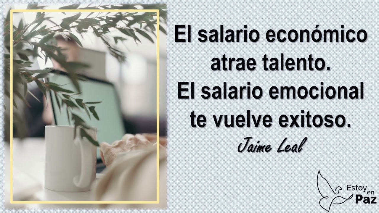 Salario Emocional (parte 4 de 7)