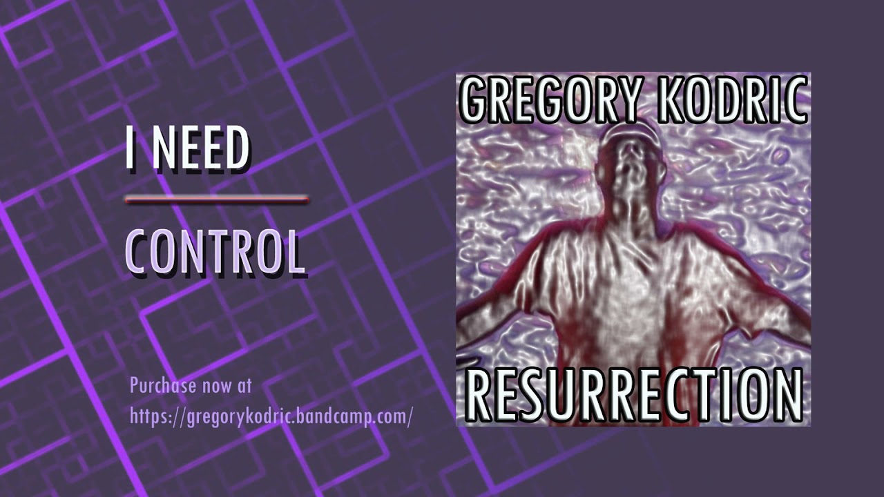 Watch Gregory Kodric - I Need Control (Audio) on YouTube Watch Gregory Kodric - I Need Control (Audio) on YouTube