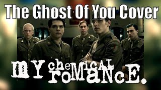 My Chemical Romance - The Ghost Of You Cover