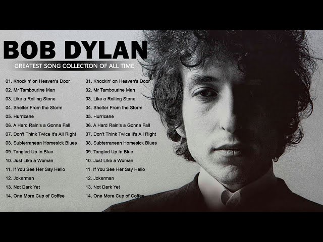 Best Of Bob Dylan - Bob Dylan Best Songs Playlist - Bob Dylan Greatest Hits Full Album class=