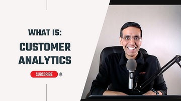 What is Customer Analytics?