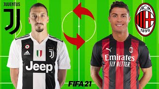 Come trasferire Calciatori in FIFA 21: JUVENTUS vs MILAN - CR7 nel MILAN e IBRA nella JUVENTUS