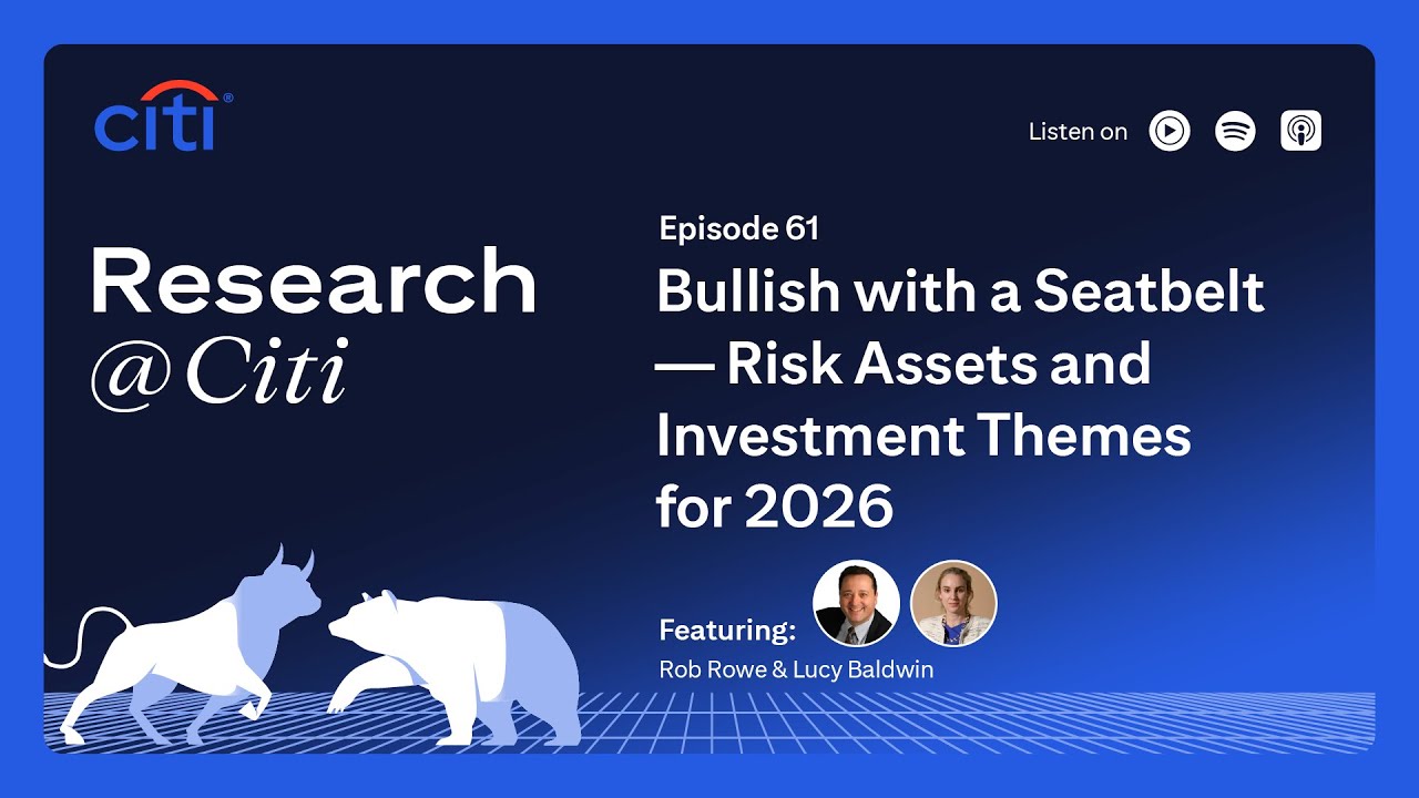 Episode 61: Bullish with a Seatbelt — Risk Assets and Investment Themes for 2026