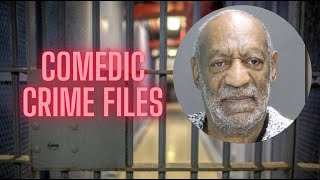 Why Bill Cosby Went To Jail - Comedic Crime Files