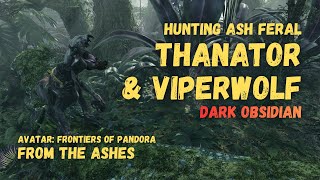 Dark Obsidian Ash Feral Thanator & Viperwolf Avatar Frontiers Of Pandora From The Ashes